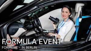 FORMEL E BERLIN – Backstage mit Lederhose, High Heels und TESTFAHRT BMW i8