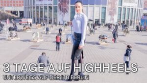Leder Rock, Lederhose oder Business Kleid – 3 Tage Auf High Heels in Berlin!